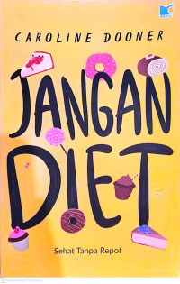 Image of Jangan Diet : Sehat Tanpa Repot