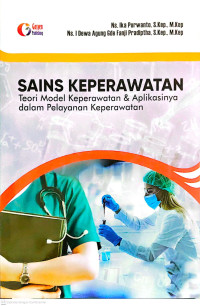 Image of SAINS KEPERAWATAN Teori Model Keperawatan & Aplikasinya dalam Pelayanan Keperawatan