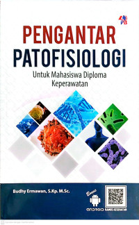 Image of PENGANTAR PATOFISIOLOGI Untuk Mahasiswa Diploma Keperawatan