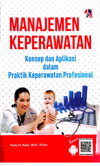 Image of MANAJEMEN KEPERAWATAN Konsep dan Aplikasi dalam Praktik Keperawatan Profesional