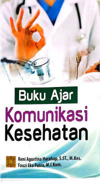 Image of Buku Ajar : Komunikasi Kesehatan
