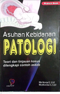 Image of Asuhan Kebidana Patologi teoi dan Tinjauan Kasus